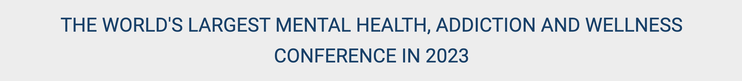 GXC 2023 - The World's Largest Mental Health, addiction Conference